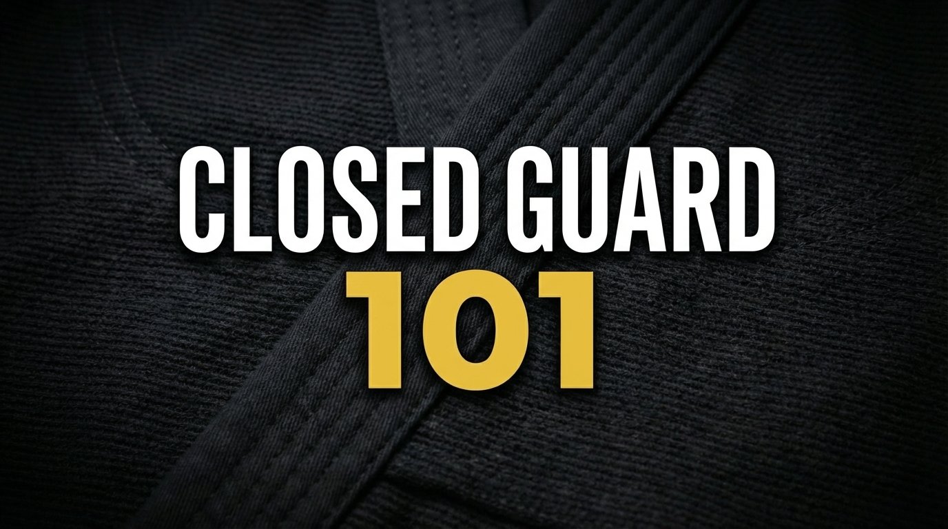 Closed Guard 101